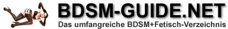 BDSM-GUIDE.NET - Alles in Sachen BDSM + Fetisch